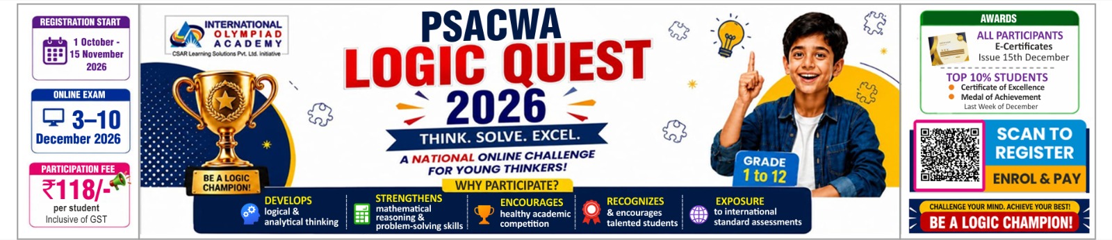 CSAR-IOA Logic Quest 2026. Registration starts 1 September 2026. Online exam 24–31 October 2026. Fee ₹118. Grades 1 to 12.
